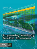 Programming Massively Parallel Processors by David B. Kirk and Wen-mei W. Hwu