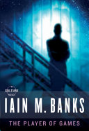 The Player of Games by Iain M. Banks
