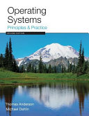 Operating Systems: Principles and Practice by Thomas Anderson and Michael Dahlin