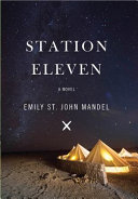 Station Eleven by Emily St. John Mandel