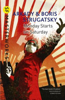 Monday Starts on Saturday by Arkady Strugatsky and Boris Strugatsky
