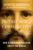 The Triumph of Christianity by Bart D. Ehrman