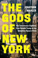 The Gods of New York by Jonathan Mahler