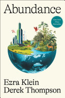 Abundance by Ezra Klein and Derek Thompson