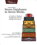 Seven Databases in Seven Weeks by Luc Perkins, Eric Redmond and Jim Wilson